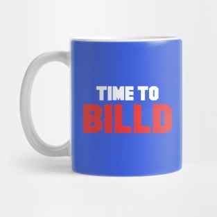 Time To Billd Mug